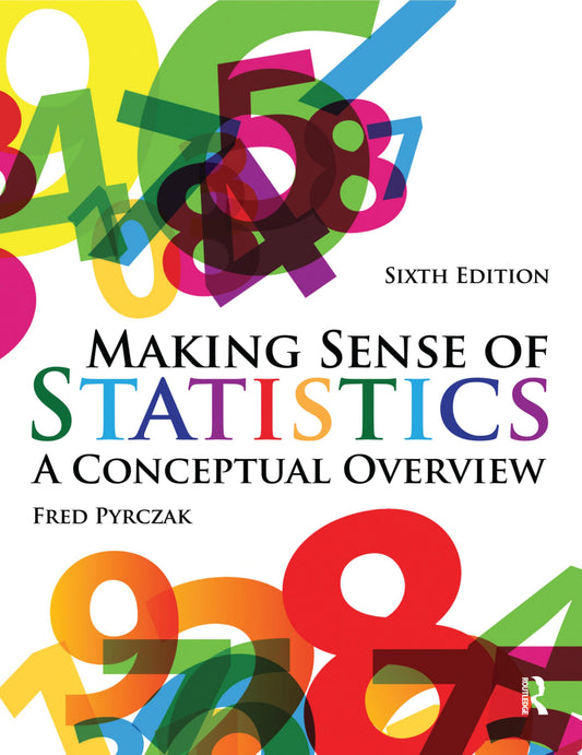 Making Sense of Statistics: A Conceptual Overview, 7th Edition