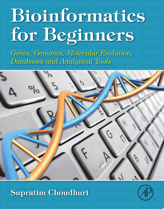 Bioinformatics for Beginners: Genes, Genomes, Molecular Evolution, Databases and Analytical Tools