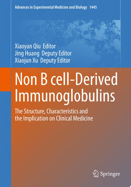 Non B cell-Derived Immunoglobulins: The Structure, Characteristics and the Implication on Clinical Medicine