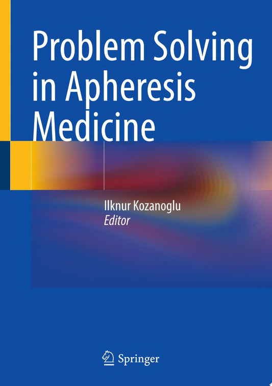 Problem Solving in Apheresis Medicine