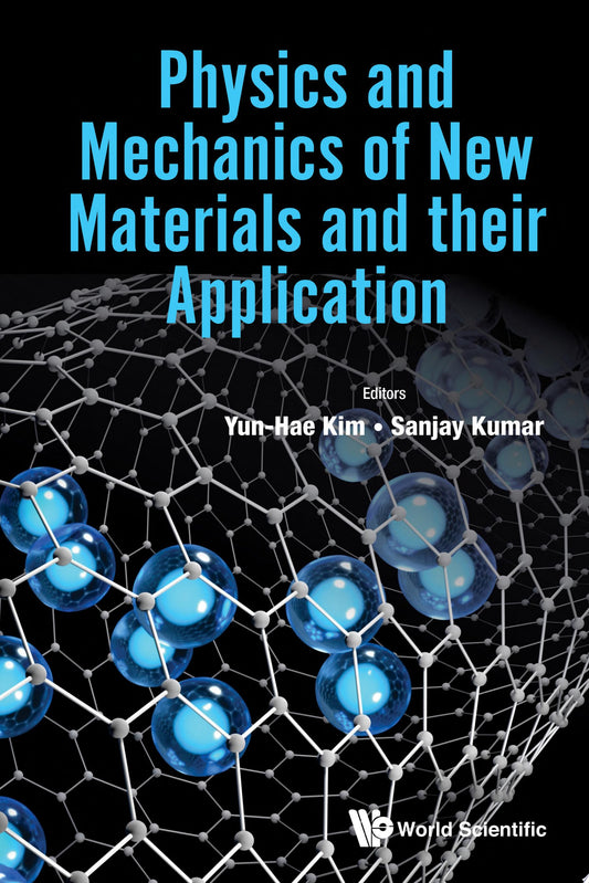 Physics And Mechanics Of New Materials And Their Application