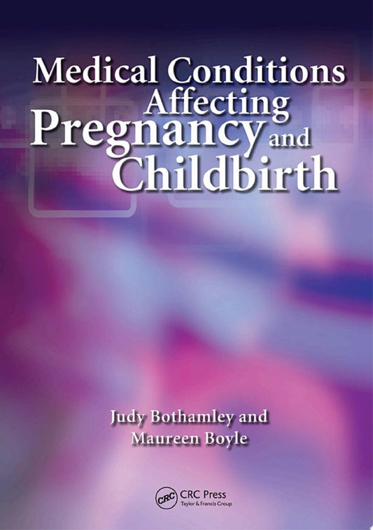 Medical Conditions Affecting Pregnancy and Childbirth, 2nd Edition