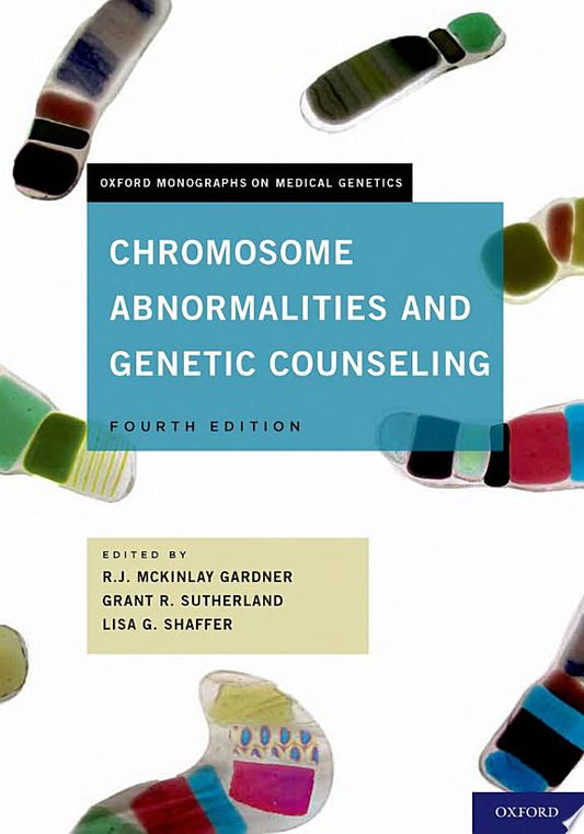 Chromosome Abnormalities and Genetic Counseling, 4th Edition