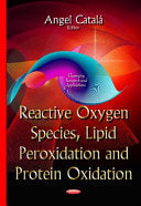 Reactive Oxygen Species, Lipid Peroxidation and Protein Oxidation