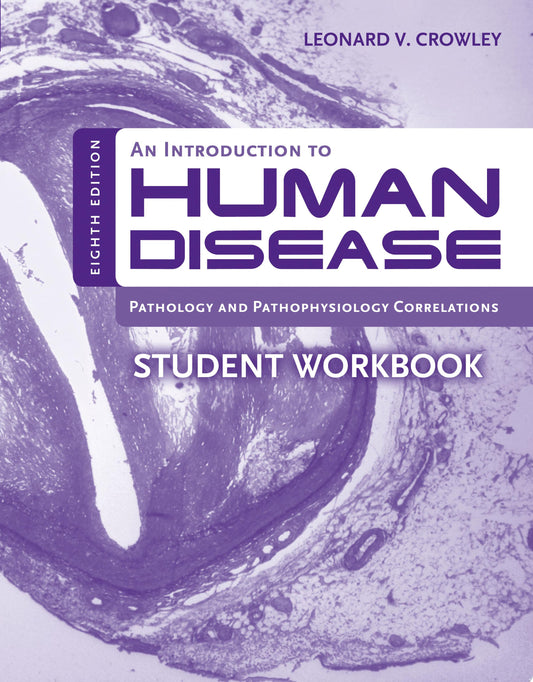 An Introduction To Human Disease: Pathology And Pathophysiology Correlations, 9th Edition