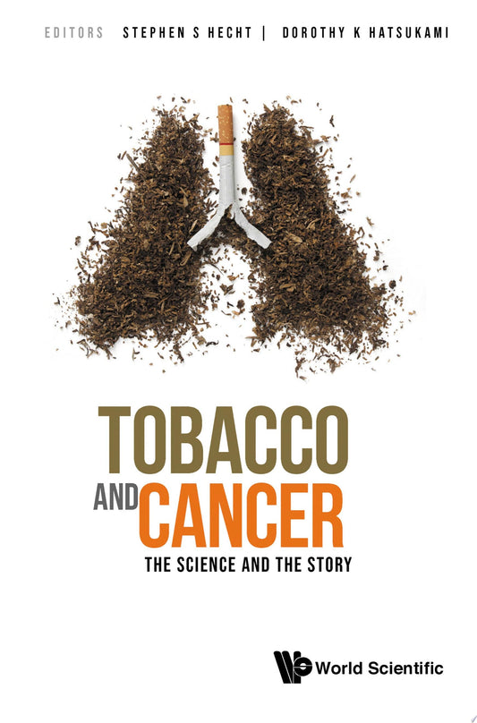 Tobacco And Cancer: The Science And The Story