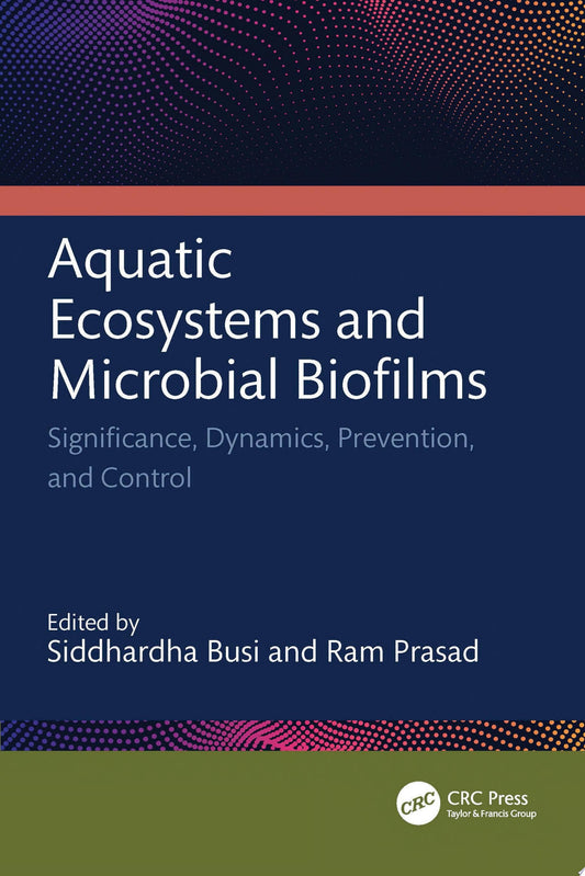 Aquatic Ecosystems and Microbial Biofilms