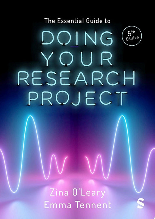 The Essential Guide to Doing Your Research Project, 5th Edition