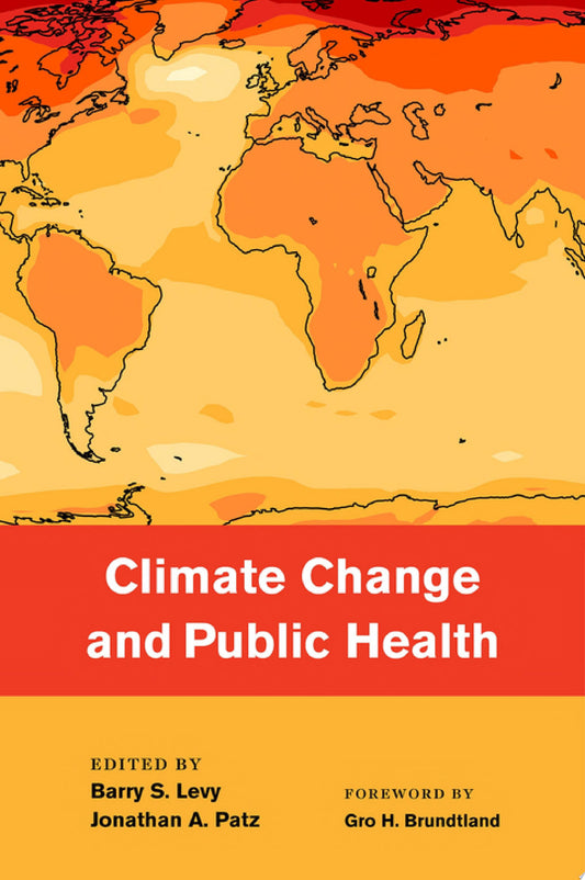 Climate Change and Global Public Health , 2nd Edition