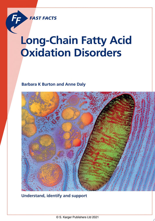 Fast Facts: Long-Chain Fatty Acid Oxidation Disorders