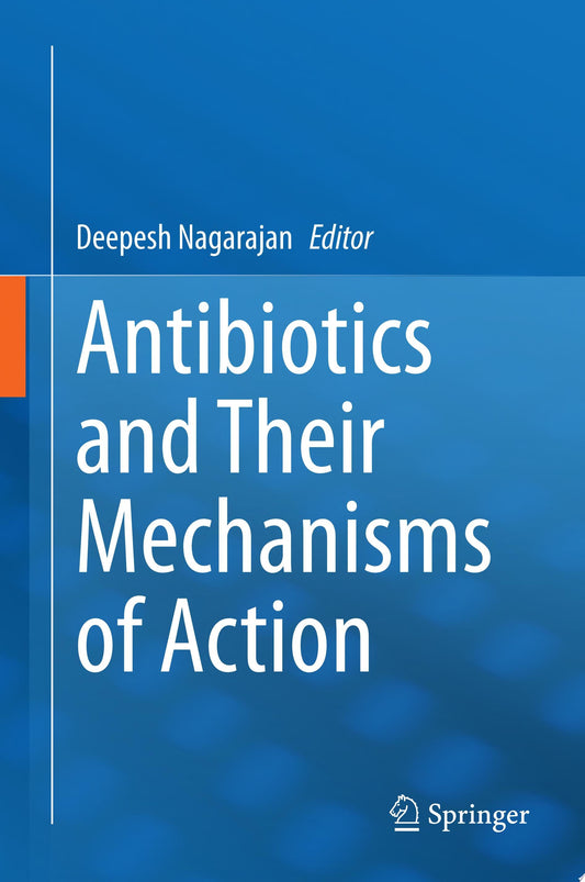 Antibiotics and Their Mechanisms of Action
