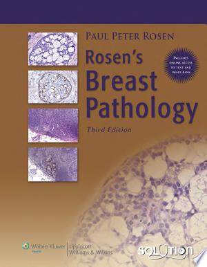 Rosen’s Breast Pathology, 4th Edition