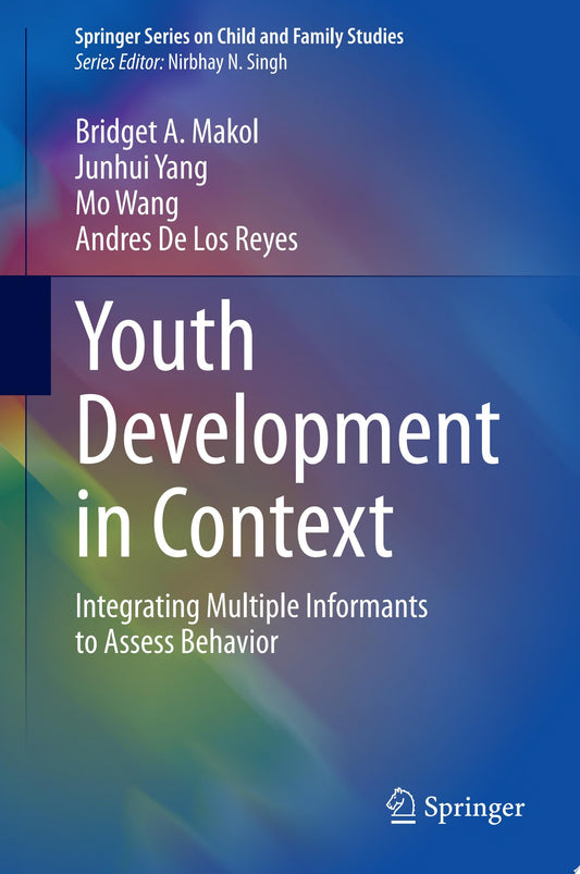 Youth Development in Context: Integrating Multiple Informants to Assess Behavior
