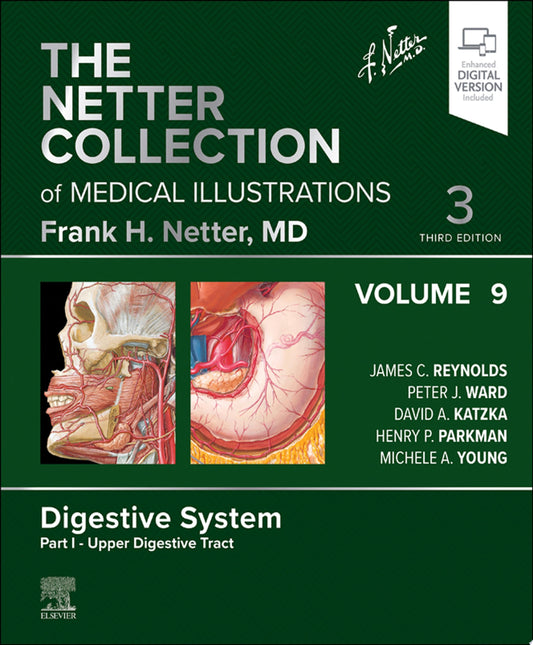 The Netter Collection of Medical Illustrations: Digestive System: Part I – The Upper Digestive Tract, Volume 9, 2nd Edition