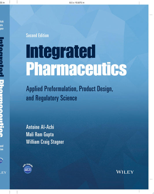 Integrated Pharmaceutics: Applied Preformulation, Product Design, and Regulatory Science, 2nd Edition